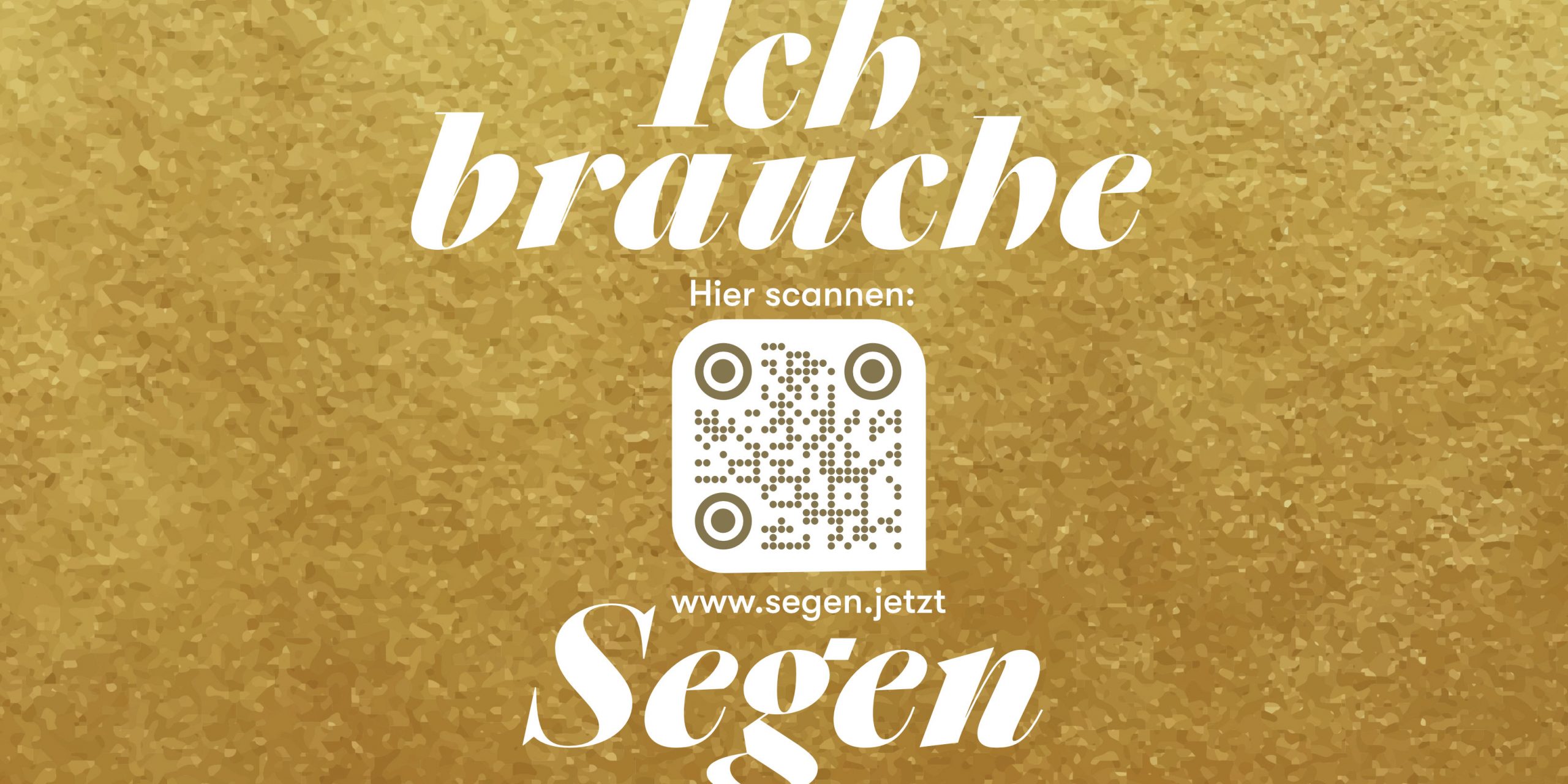 Goldener Hintergrund mit weißem Text „Ich brauche Segen“ und einem QR-Code in der Mitte